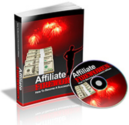 Product picture Affiliate Fireworks, Become a Successful Affiliate with PLR